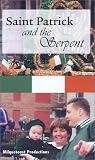 St. Patrick and the Serpent [VHS]