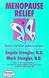 Menopause Relief: Natures top herbal medicines and more! Menopause Relief: Natures top herbal medicines and more!
