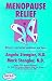 Menopause Relief:  Nature's top herbal medicines and more!