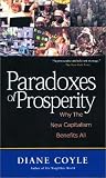 Paradoxes of Prosperity: Why the New Capitalism Benefits All
