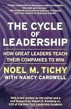 The Cycle of Leadership: How Great Leaders Teach Their Companies to Win