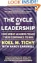 The Cycle of Leadership: How Great Leaders Teach Their Companies to Win