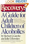 Recovery: A Guide for Adult Children...