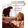 Awakening to Animal Voices: A Teen Guide to Telepathic Communication with All Life