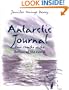 Antarctic Journal: Four Months at the Bottom of the World