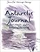 Antarctic Journal: Four Months at the Bottom of the World