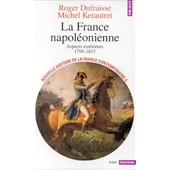 Nouvelle Histoire de la France contemporaine, tome 5 : La France napol�onienne, aspects ext�rieurs, 1799-1815