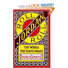 Roll, Jordan, Roll: The World the Slaves Made