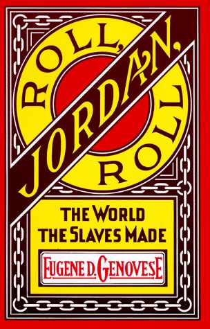 Roll, Jordan, Roll: The World the Slaves Made under History in The Books Store