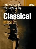 Review Routledge  / International Who's Who in Classical Music 2003 (International Who's Who in Classical Music)