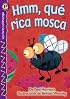 Hmm, qué rica mosca (Yummy, Yummy Fly) , Level P (Lightning Readers (Spanish))