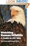 Watching Kansas Wildlife: A Guide to 101 Sites