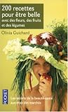 Revue Pocket  / 200 Recettes pour être belle : Avec des fleurs, de fruits et des légumes