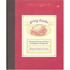 Giving Thanks: Thanksgiving Recipes and History, from Pilgrims to Pumpkin Pie