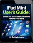 iPad Mini User's Manual: Simple Tips...