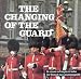 The Changing of the Guard (London Travel Guide)