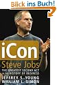 iCon Steve Jobs: The Greatest Second Act in the History of Business