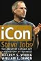 iCon Steve Jobs: The Greatest Second Act in the History of Business