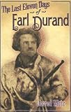 The Last Eleven Days Of Earl Durand