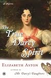 The True Darcy Spirit: A Novel