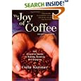 The Joy of Coffee: The Essential Guide to Buying, Brewing, and Enjoying - Revised and Updated