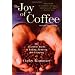 The Joy of Coffee: the Essential Guide to Buying, Brewing and Enjoying