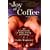 The Joy of Coffee: the Essential Guide to Buying, Brewing and Enjoying