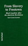 From Slavery to Freetown: Black Loyalists After the American Revolution