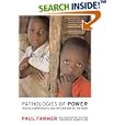 Pathologies of Power: Health, Human Rights, and the New War on the Poor (California Series in Public Anthropology, 4) by Paul Farmer, Amartya Sen, and Paul Farmer