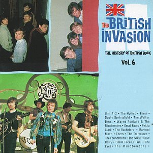 The British Invasion: The History of British Rock: Vol. 6
