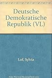 Die Deutsche Demokratische Republic