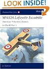 SPA124 Lafayette Escadrille: American Volunteer Airmen in World War 1 (Aviation Elite Units)