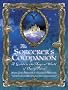 The Sorcerer's Companion: A Guide to the Magical World of Harry Potter The Sorcerer's Companion: A Guide to the Magical World of Harry Potter