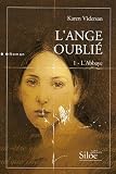 L\'ange oublié, Tome 1 : L\'Abbaye