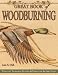 Great Book of Woodburning: Pyrography Techniques, Patterns & Projects for All Skill Levels [GRT BK OF WOODBURNING]