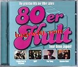 80er Kult - Die grössten Hits der 80er Jahre