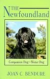 The Newfoundland: Companion Dog-Water Dog (Dog Breed Books)