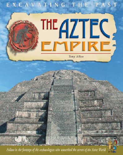 City Travel Guides Discounted  Books : The Aztecs Empire  (Excavating the Past) (Excavating the Past)