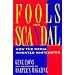 Fools for Scandal: How The Media Invented Whitewater