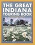 The Great Indiana Touring Book (Trails Books Guide)