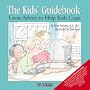 The Kid's Guidebook: Great Advice to Help Kids Cope