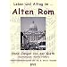Leben und Alltag . . ., Im Alten Rom