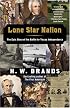 Lone Star Nation: The Epic Story of the Battle for Texas Independence