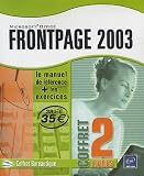 FrontPage 2003 - R�f�rence Bureautique FrontPage 2003 + Les cahiers d'exercices FrontPage 2003