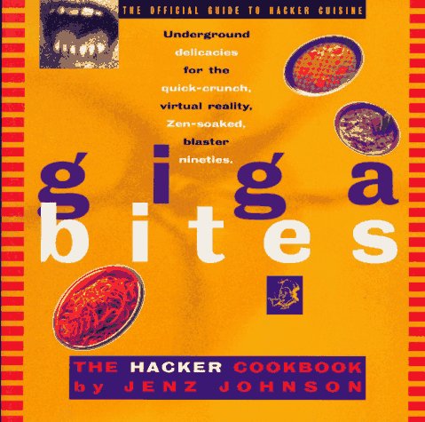 Giga Bites: The Hacker Cookbook