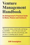 Venture Management Handbook: An Entrepreneur's Practical Guide to Stock, Finance and Contracts