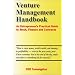Venture Management Handbook: An Entrepreneur's Practical Guide to Stock, Finance and Contracts