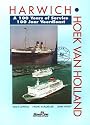 Harwich-Hoek Van Holland: A 100 Years of Service