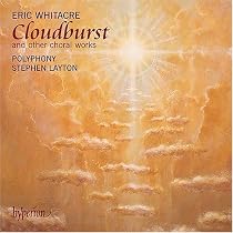 Eric Whitacre: Cloudburst and Other Choral Works