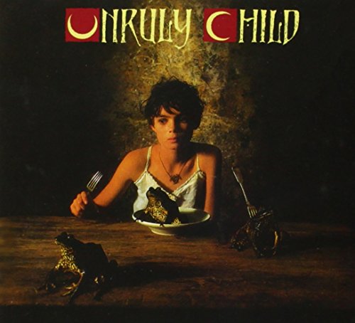 Unruly Child - Unruly Child - Zortam Music